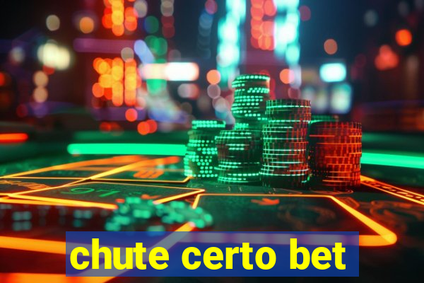 chute certo bet